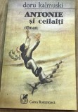 Cumpara ieftin LITR11 0442 Literatura - Doru Kalmuski - Antonie si ceilanti