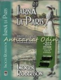Iarna La Paris - Imogen Robertson