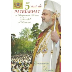 5 Ani De Patriarhat Ai Preafericitului Parinte Daniel Al Romaniei - Mihai Hau