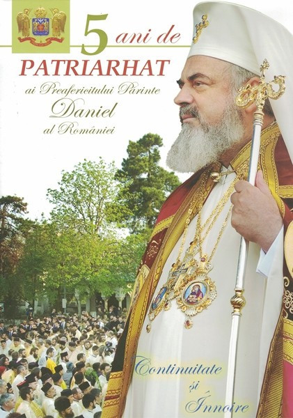 5 Ani De Patriarhat Ai Preafericitului Parinte Daniel Al Romaniei - Mihai Hau