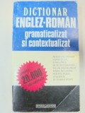 DICTIONAR ENGLEZ-ROMAN GRAMATICALIZAT SI CONTEXTUALIZAT