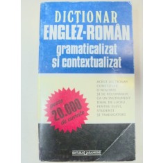 DICTIONAR ENGLEZ-ROMAN GRAMATICALIZAT SI CONTEXTUALIZAT