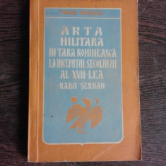 ARTA MILITARA IN TARA ROMANEASCA LA INCEPUTUL SECOLULUI AL XVII-LEA - TRAIAN MUTASCU (CU DEDICATIE)