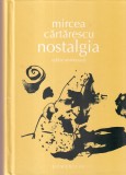 Mircea Cartarescu - Nostalgia. Editie aniversara