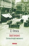 Anii treizeci. Extrema dreapta romaneasca &ndash; Z. Ornea