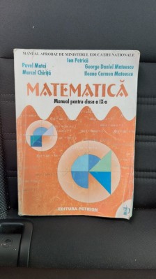 MATEMATICA CLASA A IX A - PETRICA , MATEI , MATEESCU,CHIRITA , EDITURA PETRION foto