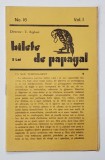 BILETE DE PAPAGAL , REVISTA , DIRECTOR TUDOR ARGHEZI , NR. 16 , VOLUMUL I , ANII &#039;37 - &#039; 38