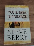 Moștenirea templierilor - Steve Berry