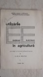 Arsene Radoi - Utilizarile energiei electrice in agricultura (lito, 1972)