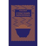 A k&iacute;nai konyha kult&uacute;rt&ouml;rt&eacute;nete - Fuchsia Dunlop
