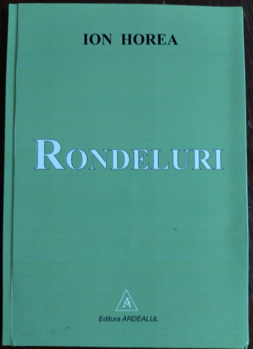 ION HOREA - RONDELURI (editia princeps, 2012)