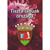 Tiszta l&aacute;b&uacute;ak orsz&aacute;ga - Kivaghy Kriszti&aacute;n