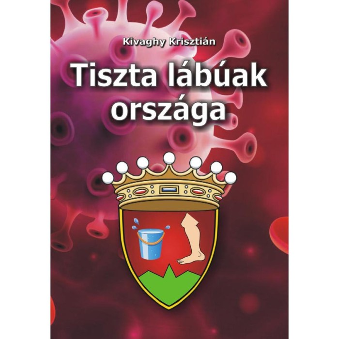 Tiszta l&aacute;b&uacute;ak orsz&aacute;ga - Kivaghy Kriszti&aacute;n