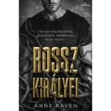 Rossz kir&aacute;lyfi - (K&uuml;l&ouml;nleges kiad&aacute;s) - Anne Raven