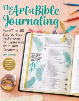 The Art of Bible Journaling: More Than 60 Step-By-Step Techniques for Expressing Your Faith Creatively foto