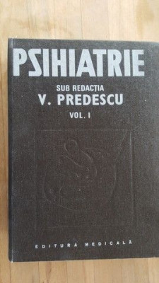 Psihiatrie vol.1 - V.Predescu foto