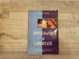 Spovedanie si libertate de Monahul Paulin