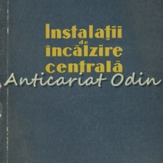 Instalatii De Incalzire Centrala - S. Andrei, G. Chimin, L. Lascar