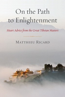 On the Path to Enlightenment: Heart Advice from the Great Tibetan Masters foto
