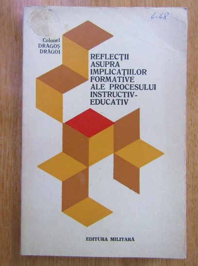 Dragoi - Reflectii asupre implicatiilor formative ale procesului instructiv-edu
