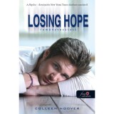 Losing Hope - Rem&eacute;nyvesztett - puha k&ouml;t&eacute;s - Colleen Hoover