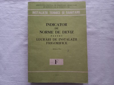 INDICATOR DE NORME DE DEVIZ PENTRU LUCRARI DE INSTALATII FRIGORIFICE, F, 1981 foto