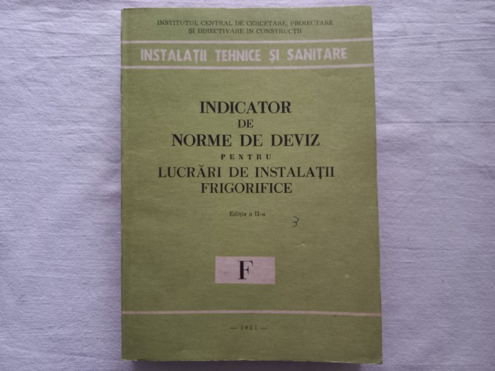 INDICATOR DE NORME DE DEVIZ PENTRU LUCRARI DE INSTALATII FRIGORIFICE, F, 1981