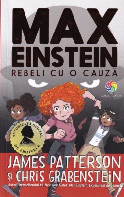 Chris Grabenstein, James Patterson - Max Einstein. Rebeli cu o cauza foto