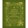 A k&ouml;nyv, amelyik nem akarta, hogy elolvass&aacute;k - David Sundin