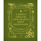 A k&ouml;nyv, amelyik nem akarta, hogy elolvass&aacute;k - David Sundin