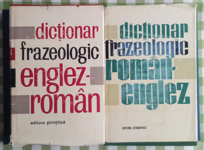 Dicționar frazeologic rom&acirc;n - engez și englez-rom&acirc;n