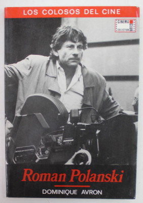 ROMAN POLANSKI de DOMINIQUE AVRON , CINEMA COLLECTION , EDITIE IN LIMBA SPANIOLA, 1990 foto