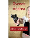 Az &eacute;n ter&uuml;letem - Gyenes Andrea