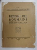 HISTOIRE DES ROUMAINS ET DE LEUR CIVILISATION de N. IORGA ,PARIS 1922 , PREZINTA SUBLINIERI