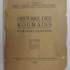 HISTOIRE DES ROUMAINS ET DE LEUR CIVILISATION de N. IORGA ,PARIS 1922 , PREZINTA SUBLINIERI
