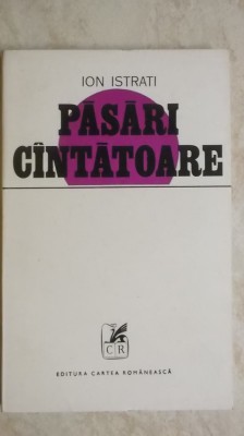 Ion Istrati - Pasari cantatoare / cintatoare (nuvele) foto