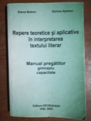 Repere teoretice si aplicative in interpretarea textului literar- Elena Boboc, Dorina Apetrei foto