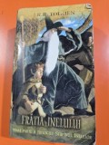 FRATIA INELULUI - J.R.R. TOLKIEN