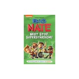 Big Nate: Next Stop, Superstardom!: Volume 3