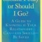 Should I Stay or Should I Go?: A Guide to Sorting Out Whether Your Relationship Can--Andshould--Be Saved