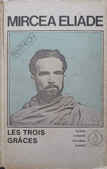 LES TROIS GRACES. PROZA FANTASTICA VOL.4-MIRCEA ELIADE-233841