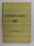 HORVATH IMRE , VERSURI , COLECTIA &#039; CELE MAI FRUMOASE POEZII &#039; , NR. 69 , 1964