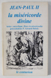 LA MISERICORDE DIVINE par JEAN - PAUL II , LETTRE ENCYCLIQUE &#039; DIVES IN MISERICORDIA &#039; , 1980