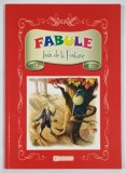 FABULE de JEAN DE LA FONTAINE , 2012, EDITIE BROSATA , ILUSTRATA
