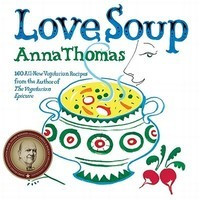 Love Soup: 160 All-New Vegetarian Recipes from the Author of the Vegetarian Epicure foto