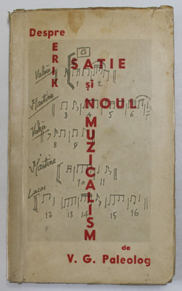 DESPRE ERIK SATIE SI NOUL MUSICALISM, CU OPT REPRODUCERI PE LANGA TEXT de V. G. PALEOLOG , 1945