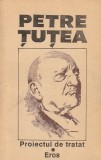 PETRE TUTEA - PROIECTUL DE TRATAT. EROS