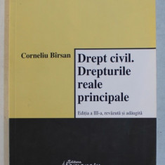 DREPT CIVIL . DREPTURILE REALE PRINCIPALE de CORNELIU BARSAN , 2008