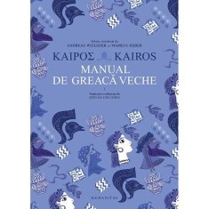 Kairos. Manual de greaca veche Vol.1, Humanitas