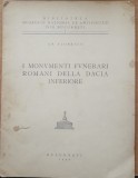 I Monumenti Funerari Romani Della Dacia Inferiore - Gr. Florescu, 1942